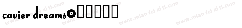 cavier dreams字体转换